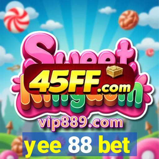 yee 88 bet